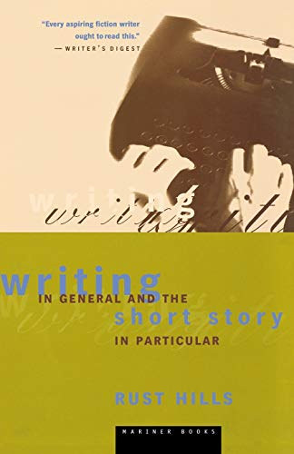 Rust Hills - Writing In General And The Short Story In Particular
