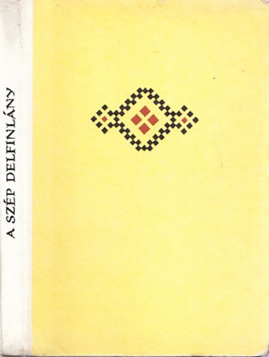 Sigrid Koch - A szép delfinlány (Mítoszok és mesék a Gilbert- és Ellice-szigetekről)