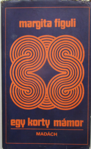 Margita Figuli - Egy korty mámor