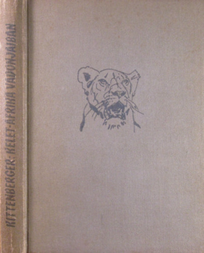 Kittenberger K�lm�n - Kelet-Afrika vadonjaiban