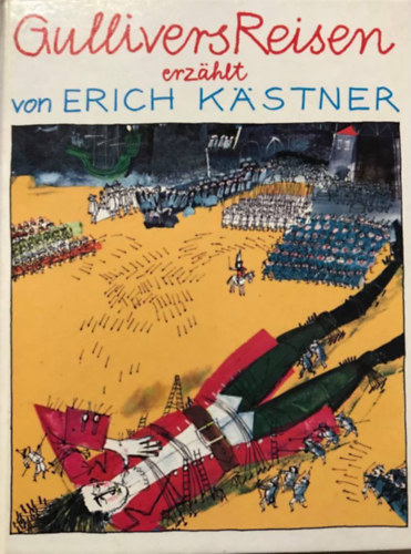 Erich Kstner - Gullivers Reisen