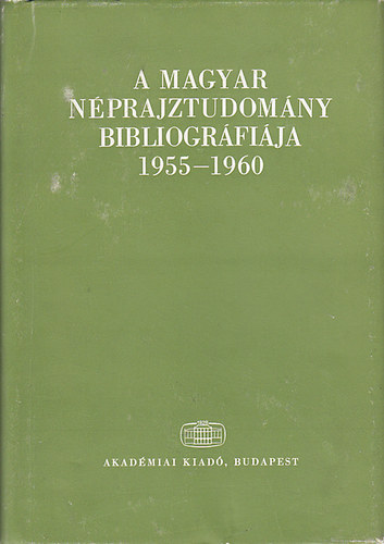 Sndor Istvn - A magyar nprajztudomny bibliogrfija 1955-1960