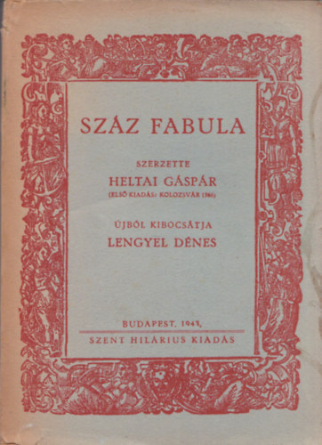 Lengyel Dnes Heltai Gspr - Szz fabula (Lengyel Dnes trsban)