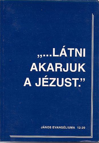 Trausch Liza - "...L�tni akarjuk a J�zust."
