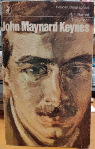 R. F. Harrod - The Life of John Maynard Keynes