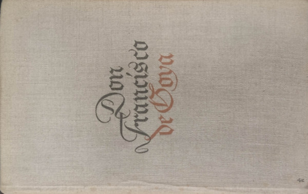 Manfred Schneider - Don Francisco de Goya - ein leben unter Stierkmpfern und Knigen