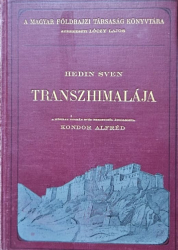 Sven Hedin - Transzhimalja - Felfedezsek s kalandok Tibetben