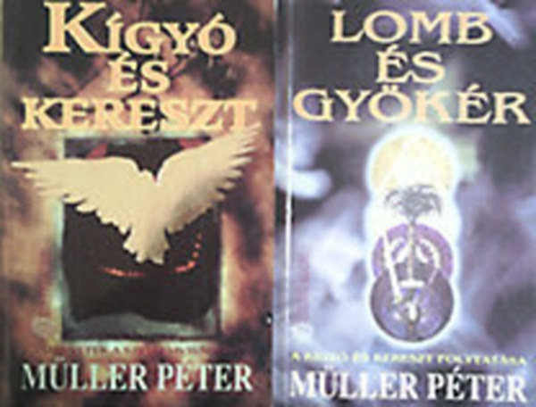 M�ller P�ter - K�gy� �s kereszt + Lomb �s gy�k�r (A K�gy� �s Kereszt folytat�sa).  (2 k�tet)