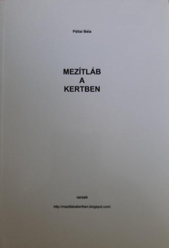P�llai B�la - Mez�tl�b a kertben