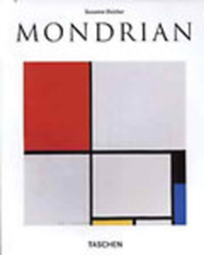 Susanne Deicher - Piet Mondrian 1872-1944 - Konstrukci� a hat�rtalanban (Taschen)