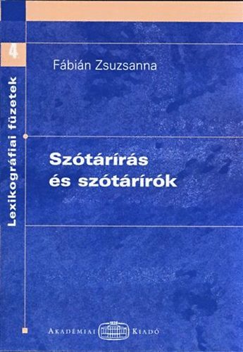 Fábián Zsuzsanna - Szótárírás és szótárírók
