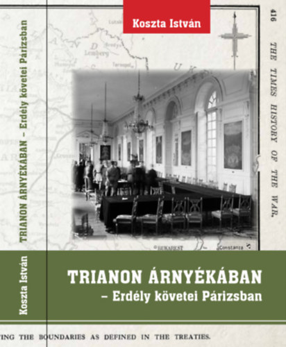 Koszta Istvn - Trianon rnykban - Erdly kvetei Prizsban