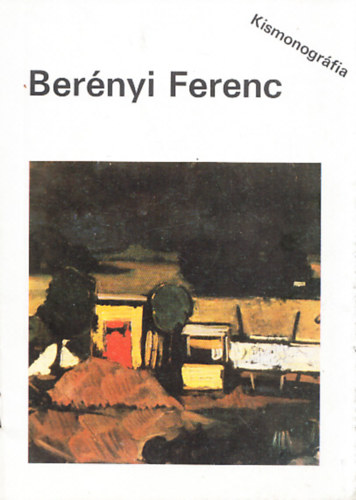 Bernyi Ferenc (Kismonogrfia) (dediklt)