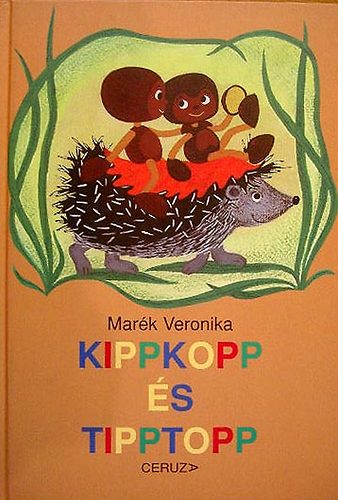 Mar�k Veronika - Kippkopp �s Tipptopp