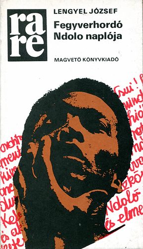 Lengyel József - Fegyverhordó Ndolo naplója