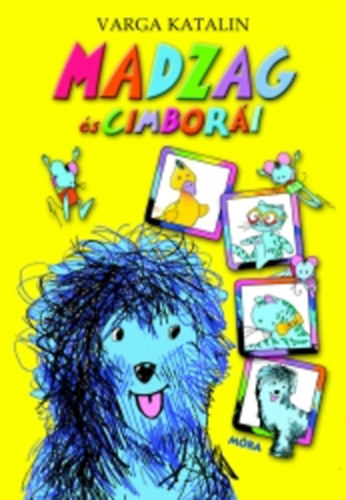 Varga Katalin - Madzag �s cimbor�i