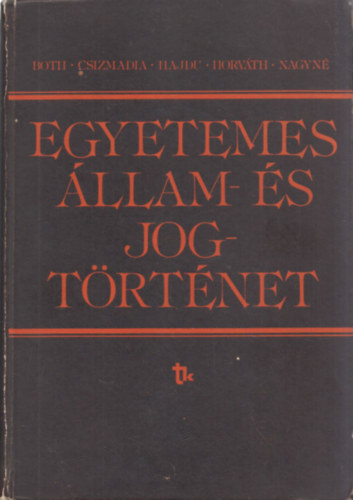 Both-Csizmadia-Hajdu-Horvth-Nagyn - Egyetemes llam- s Jogtrtnet