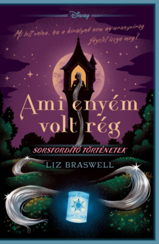 Liz Braswell - Disney - Ami enym volt rg