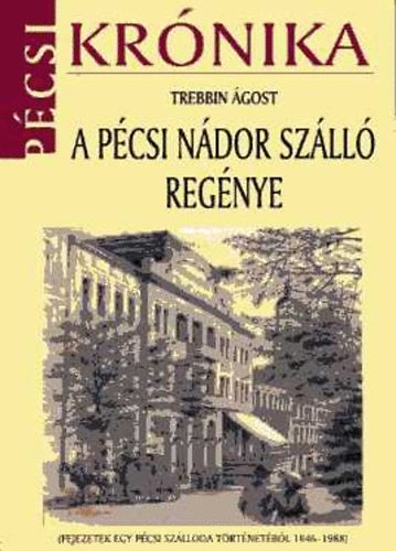 Trebbin �gost - A p�csi N�dor sz�ll� reg�nye