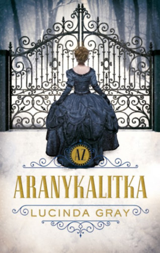 Lucinda Gray - Az aranykalitka