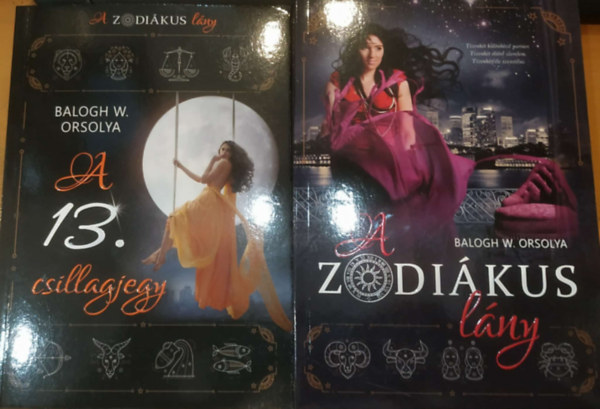 Balogh W. Orsolya - 2 db Balogh W. Orsolya: A 13. csillagjegy + A Zodi�kus l�ny