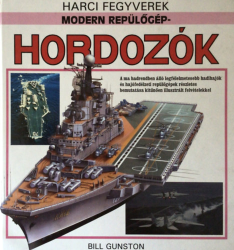 Bill Gunston - Modern Rep�l�g�p-Hordoz�k