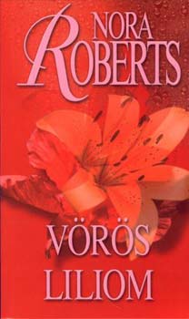 Nora Roberts - V�r�s liliom - Kert tril�gia III.