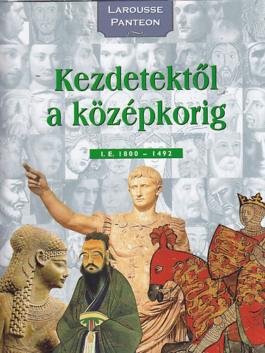 Carl Aderhold  (szerk.); Janine Faure (szerk.); Laure Talamon (szerk.); Christiane Oschner (szerk.) - Kezdetekt�l a k�z�pkorig: I.e. 1800- 1492