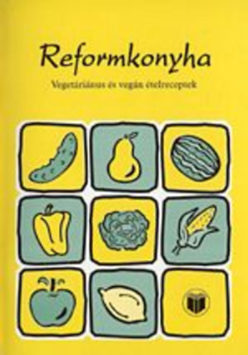 Reformkonyha - Vegetrinus s vegn telreceptek