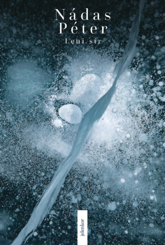 Nádas Péter - Leni sír