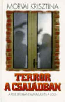 Morvai Krisztina - Terror a családban