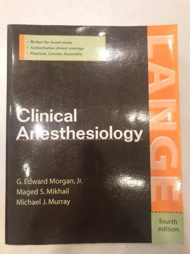 Maged S. Mikhail, Michael J. Murray G.Edward Morgan Jr. - Lange - Clinical Anesthesiology, 4th Edition