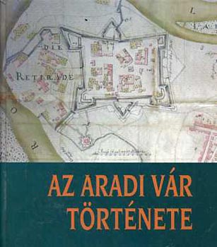 Benk�-Csik�ny-Czig�ny-Domokos - Az aradi v�r t�rt�nete