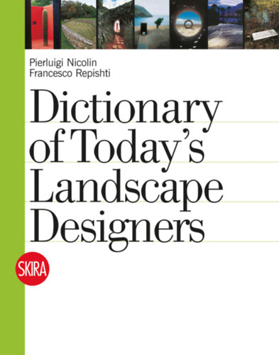 Francesco Repishti Pierluigi Nicolin - Dictionary of Today's Landscape Designers