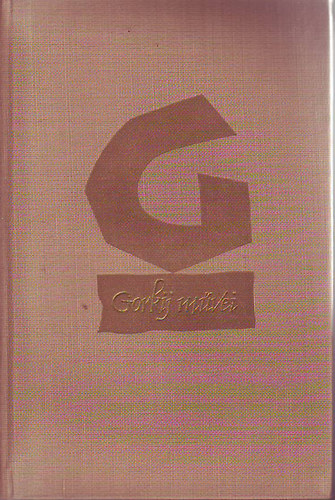 Brodszky-Kelemen-Gell�rt-Makai-G�r�g-T�bor  (ford.) - Gorkij m�vei - Orosz f�ld�n, Orosz mes�k, Sz�nm�vek 1912-1917