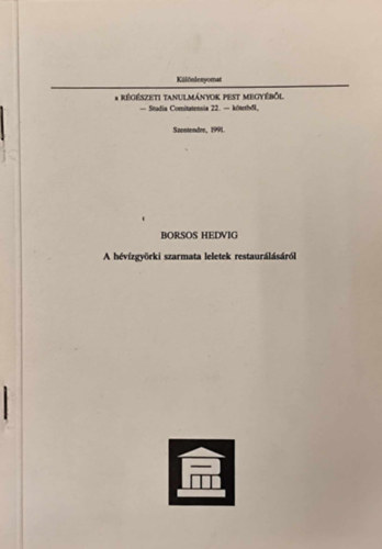 Borsos Hedvig - A hvzgyrki szarmata leletek restaurlsrl - Klnlenyomat