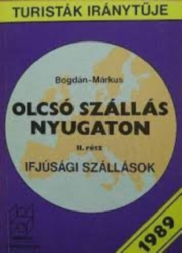 Bogdn - Mrkus - Olcs szlls nyugaton II. rsz - Ifjsgi szllsok
