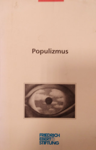 Moln�r J�nos  (szerk.) Kiss Endre (szerk.) - Populizmus ( Budapest 2000. november 4. )
