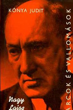 Kónya Judit - Nagy Lajos (Arcok és vallomások)