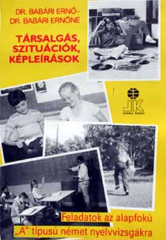 Dr. Bab�ri E.-Dr. Bab�ri E.-n� - T�rsalg�s, szitu�ci�k, k�ple�r�sok (n�met)