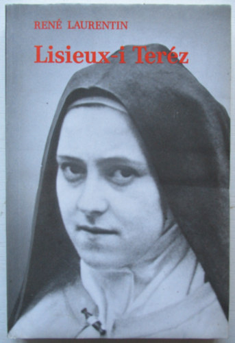 Ren� Laurentin - Lisieux-i Ter�z