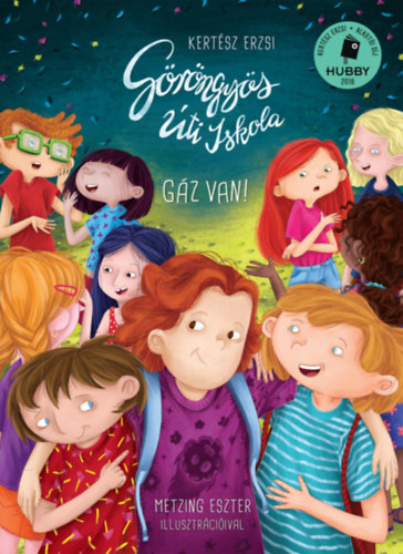 Kertész Erzsi - Göröngyös Úti Iskola - Gáz van!