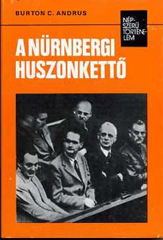 Burton C. Andrus - A nürnbergi huszonkettő.