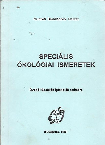 Specilis kolgiai ismeretek - vni Szakkzpiskolk szmra