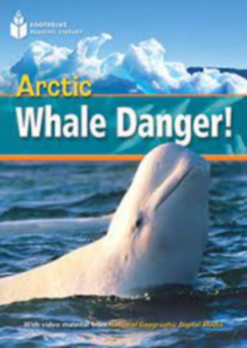 Rob Waring - Artic Whale Danger! (Footprint Reading Library 800)