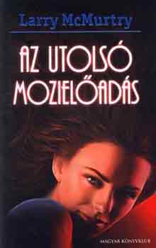 Larry McMurtry - Az utols� moziel�ad�s