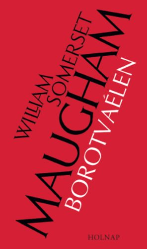 William Somerset Maugham - Borotvalen