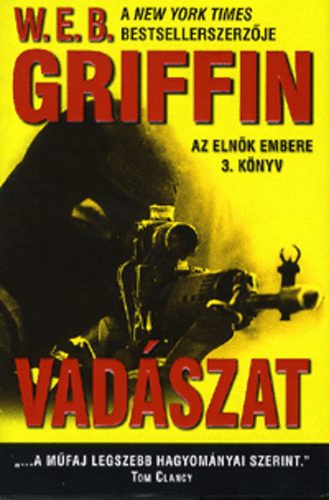 W. E. B. Griffin - Vadszat - AZ ELNK EMBERE 3. KNYV