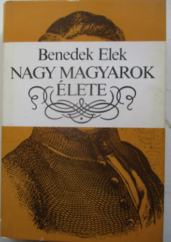 Benedek Elek - Nagy magyarok �lete