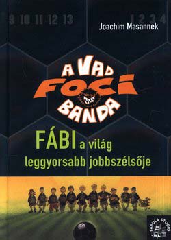Joachim Masannek - Fbi, a vilg leggyorsabb jobbszlsje